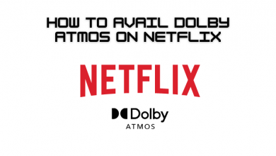 How to Avail Dolby Atmos on Netflix