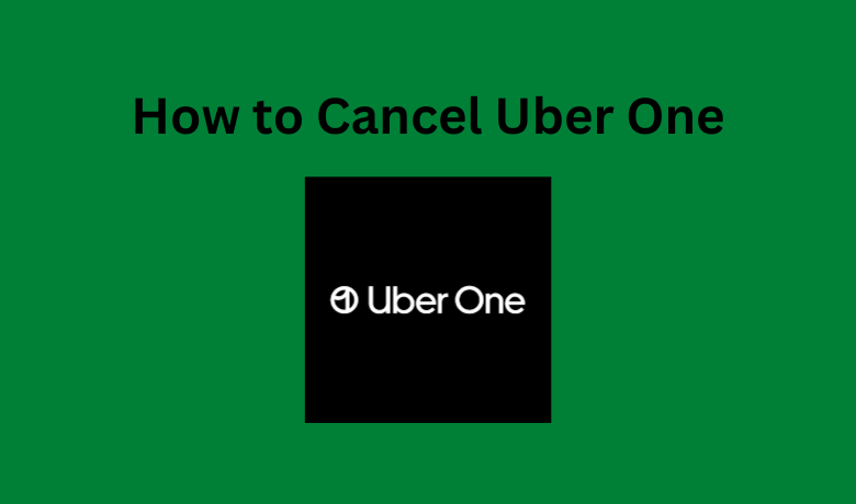 How to Cancel Uber One