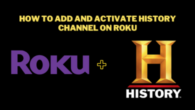 How to add and Activate History Channel on Roku