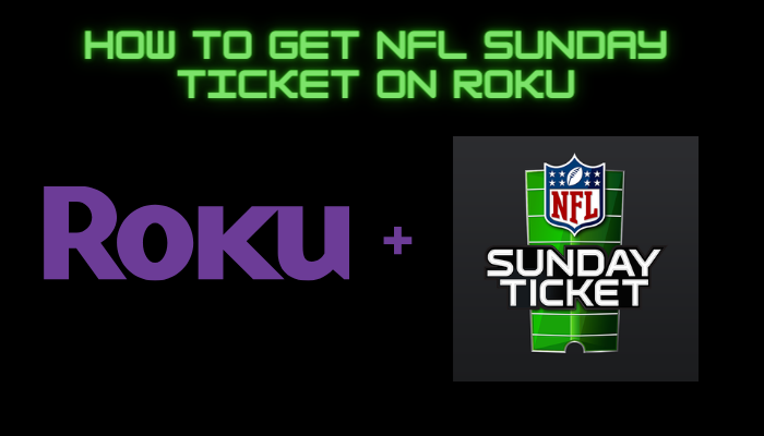 How to Get NFL Sunday Ticket on Roku