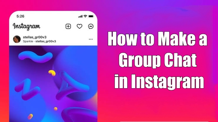 How to Make a Group Chat in Instagram