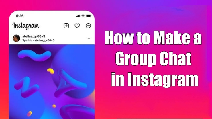 How to Make a Group Chat on Instagram - TechOwns