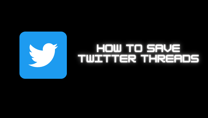 How to Save Twitter Threads