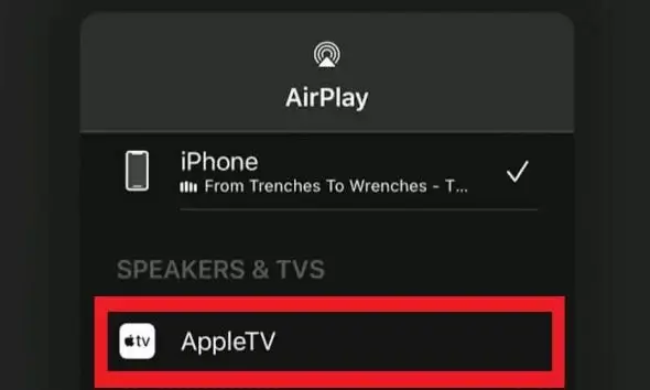 Select Apple Tv from the list.