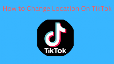 How to Change Location on TikTok