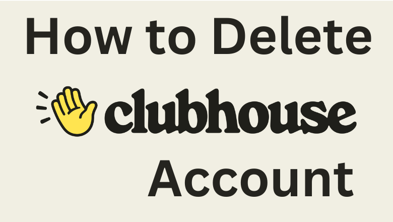 How to Delete Clubhouse Account