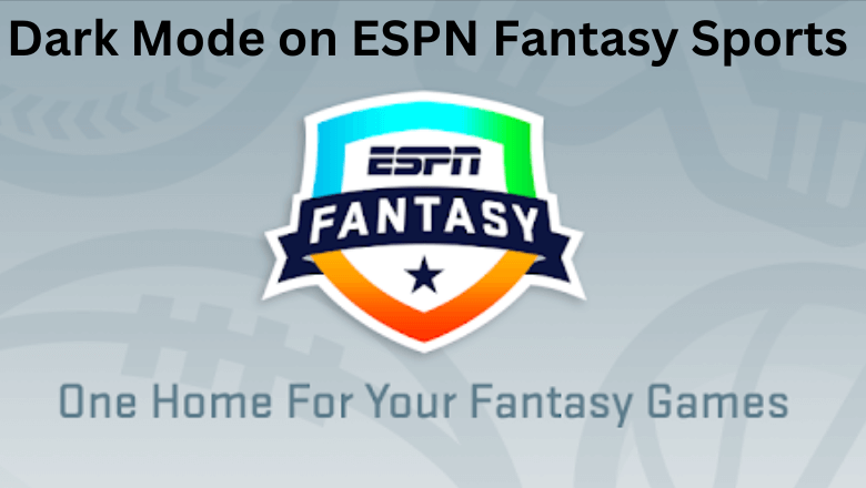 How to Enable Dark Mode on ESPN Fantasy Sports App