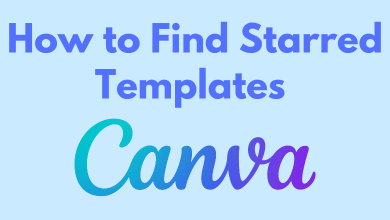 How to Find Starred Templates on Canva