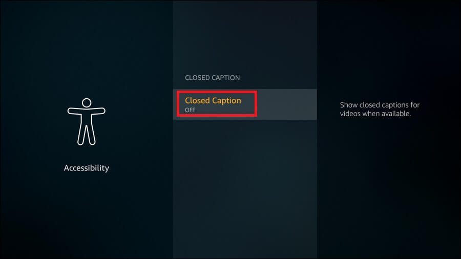 Turn off the closed captions/ subtitles on Firestick