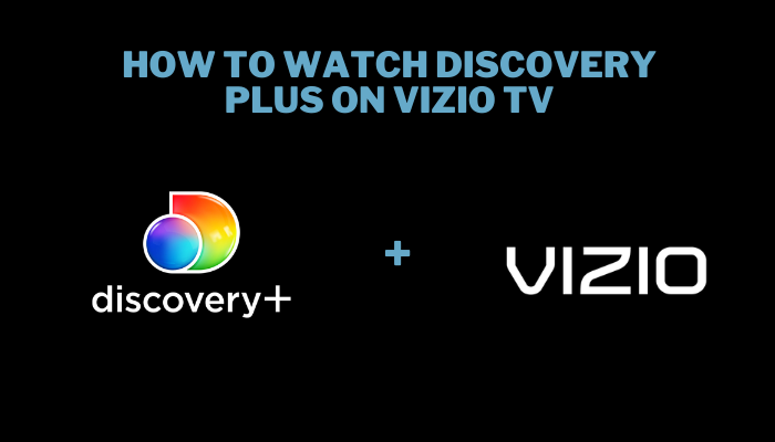How to watch Discovery Plus on Vizio TV