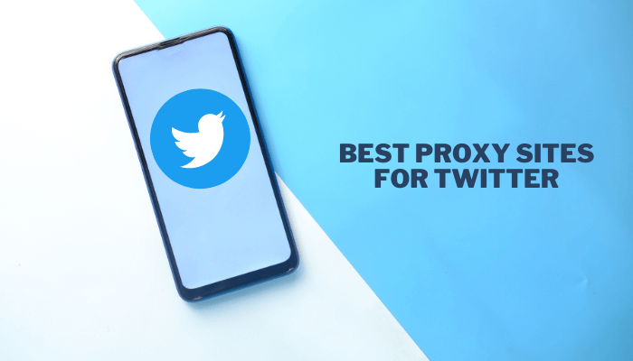 Best Proxy Sites for Twitter