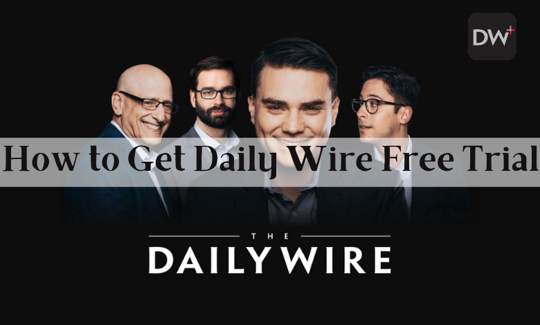 How to get Daily Wire free trial for 14 days