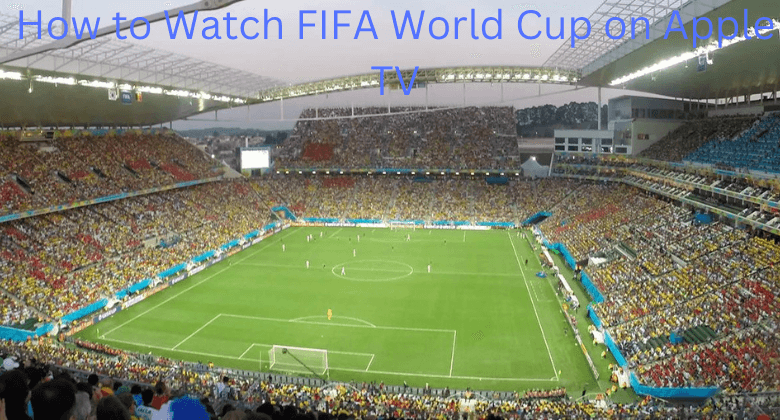 FIFA World Cup on Apple TV