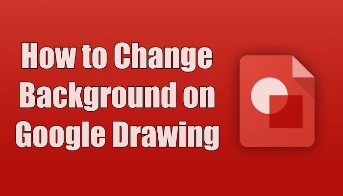 How to Change Background on Google Drawing