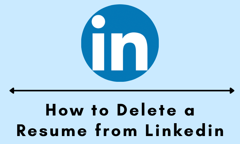 How To Delete Resume From Linkedin Mobile Desktop TechOwns how-to-delete-resume-from-linkedin-mobile-desktop-techowns