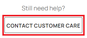 click on the Contact Customer Care button.