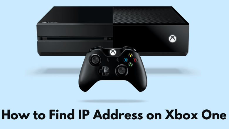 How to Find Xbox One IP Address