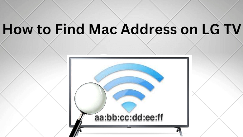 How to Find Mac Address on LG TV