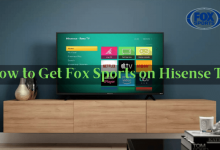 How to get Fox Sports on Hisense TV