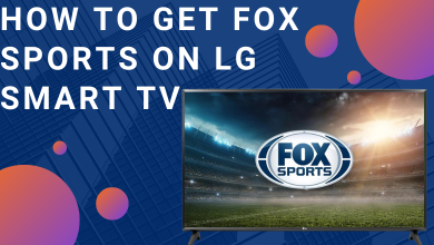 How to Get Fox Sports on LG Smart TV