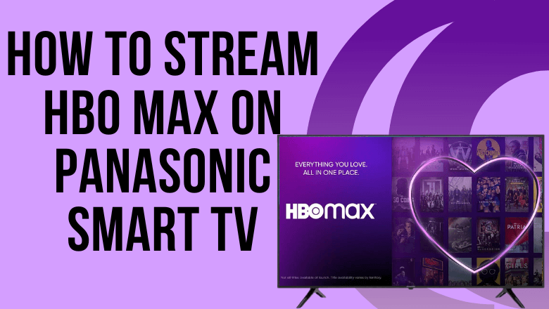 How to Stream HBO Max on Panasonic Smart TV