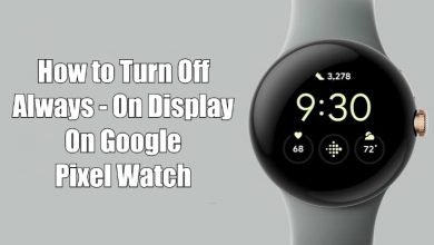 How to Turn Off Always- On Display on Google Pixel Watch