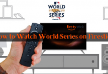 How to Watch World Series on Firestick