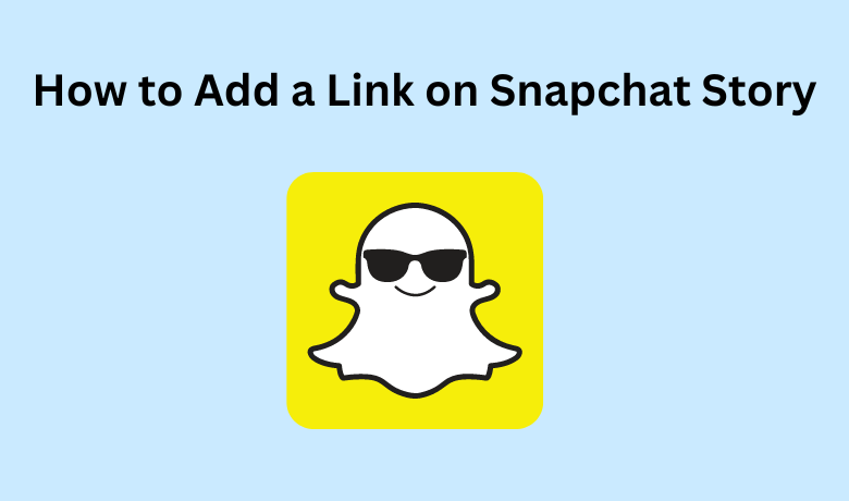How to add a link to Snapchat Story