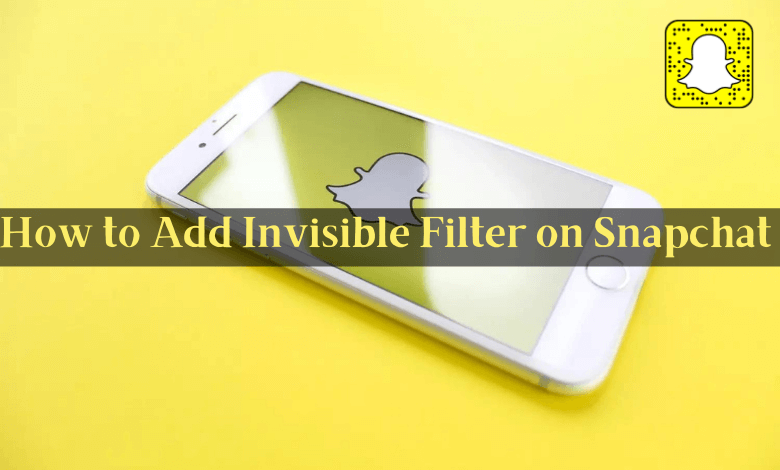 How to add invisible filter on Snapchat