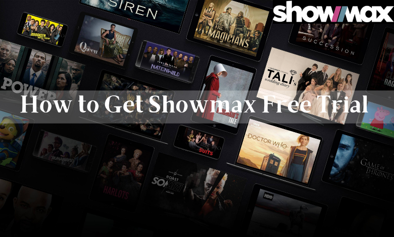 How to get Showmax free trial