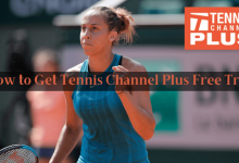How to get Tennis Channel Plus free trial for 7 days