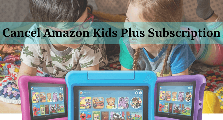 Cancel Amazon Kids Plus Subscription (1)