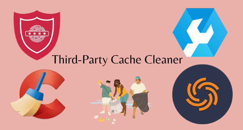 Install Third-Party Cache Cleaner for Windows and Mac. 