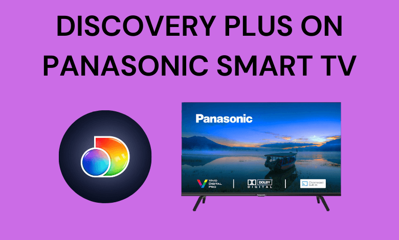 Discovery Plus on Panasonic Smart TV