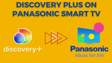 Discovery Plus on Panasonic Smart TV