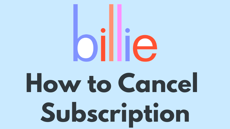 How to Cancel Billie Subscription