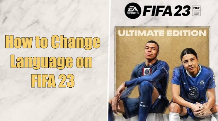 How to Change Language on FIFA 23