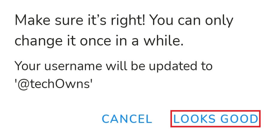 click on Looks Good to Change Username on Clubhouse