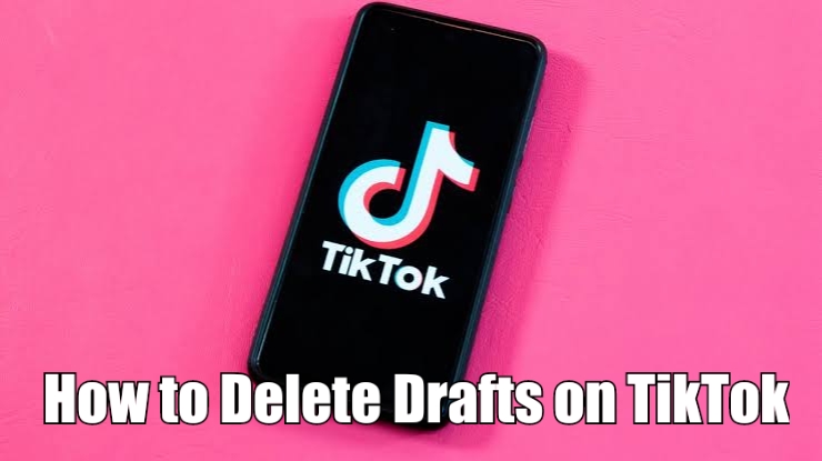 How to Delete Drafts on TikTok