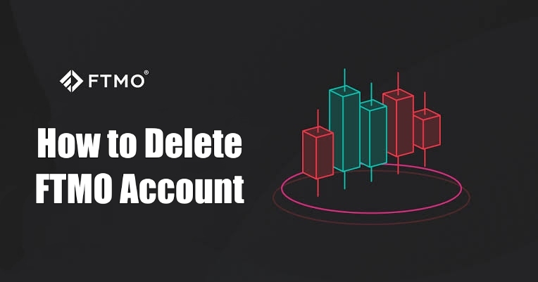 How to Delete FTMO Account