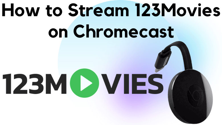 Watch 123movies top on chromecast