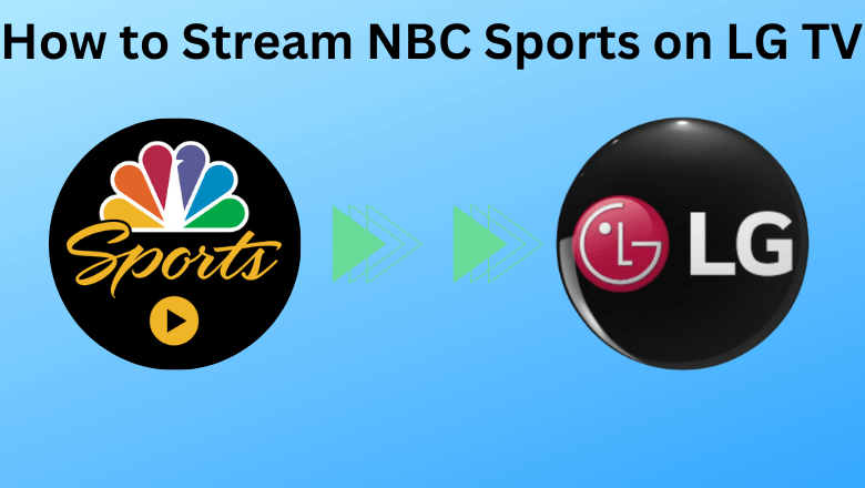 How to Stream NBC Sports on LG TV