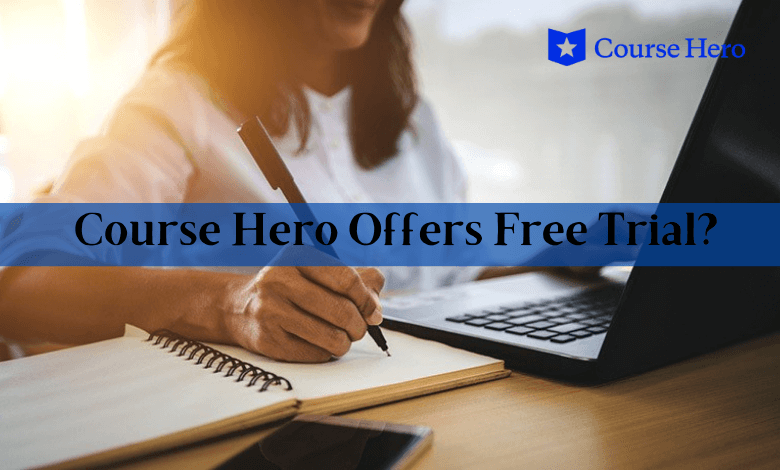 Is it possible to Course Hero free trial?