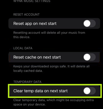 Toggle up Clear Temp Data on Next Start to Clear the App Cache Without Deleting the App on iPhone. 