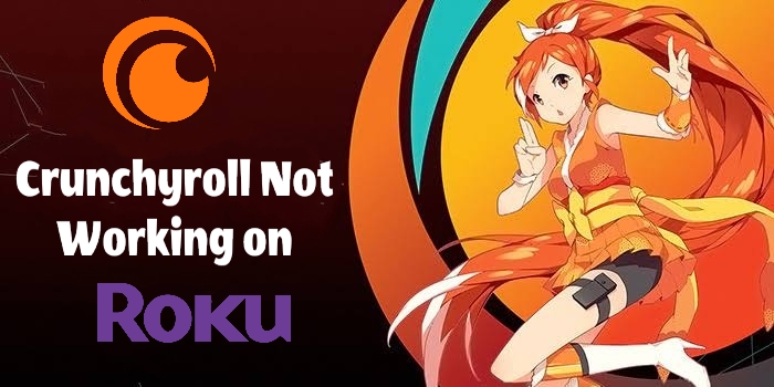 Crunchyroll Not Working on Roku
