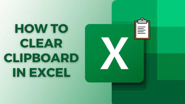 How to Clear Clipboard in Excel
