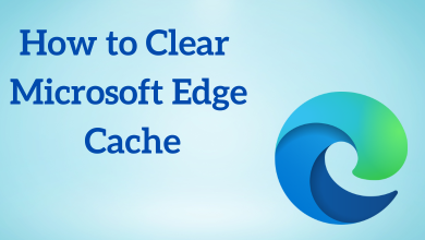 How to Clear Microsoft Edge Cache