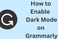 How to Enable Dark Mode on Grammarly