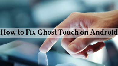 How to fix ghost touch on Android