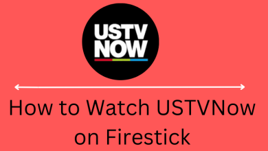 How to Watch USTVNow on Firestick